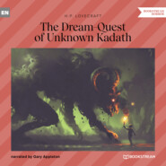 The Dream-Quest of Unknown Kadath (Unabridged)