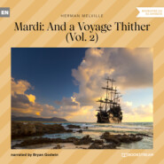 Mardi: And a Voyage Thither, Vol. 2 (Unabridged)