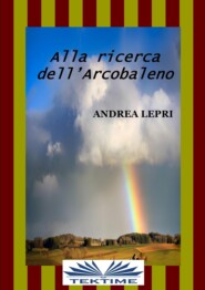 Alla Ricerca Dell'Arcobaleno