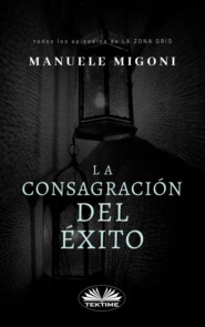 La Consagración Del Éxito