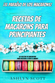 Receta De Macarons Para Principiantes