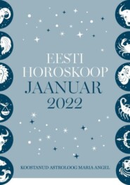 Eesti kuuhoroskoop. Jaanuar 2022