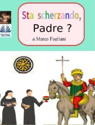 Sta Scherzando, Padre?