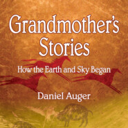 Grandmother's Stories - How the Earth and Sky Began (Unabridged)