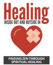 Healing Inside Out And Outside In