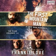 The First Mountain Man - The Clan, Vol. 1-4 (Unabridged)