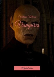 Vampires. Mystical stories