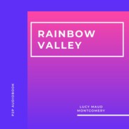 Rainbow Valley (Unabridged)