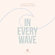 In Every Wave (Unabridged)