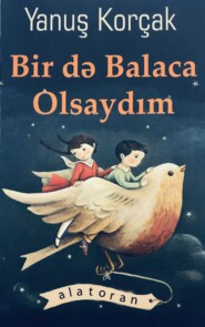 Bir də balaca olsaydım