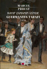 Kayıp Zamanın İzinde Guermantes Tarafı 3. Kitap