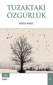 Tuzaktaki Özgürlük