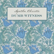 Dumb Witness / Безмолвный свидетель. Книга для чтения на английском языке