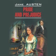 Pride and Prejudice / Гордость и предубеждение