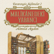 ESRARENGIZ KELIMELER 2-MALIKANEDEKI YABANCI