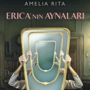 ERICA'NIN AYNALARI