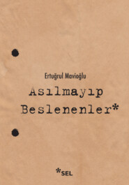 Asılmayıp Beslenenler