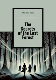 The Secrets of the Lost Forest