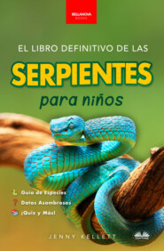 El Libro Definitivo De Las Serpientes Para Niños