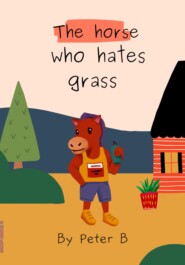 The horse who hates grass