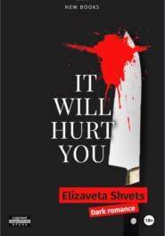 It will hurt you