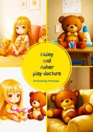 Haley and Asher play doctors