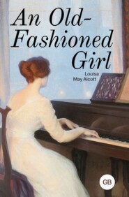 An Old-Fashioned Girl / Старомодная девушка
