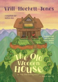 The Old Wooden House