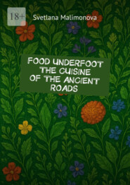 Food underfoot: the cuisine of the ancient roads