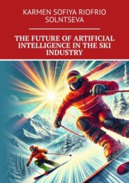 The future of artificial intelligence in the ski industry