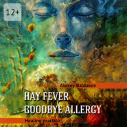 Hay fever. Goodbye allergy. Healing practice
