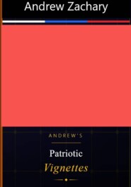 Andrew's Patriotic Vignettes