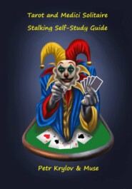 Tarot and Medici Solitaire. Stalking Self-Study Guide
