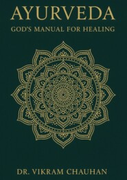 Ayurveda – God’s manual for healing
