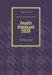 Angels Almanach 2026. Weekly notes
