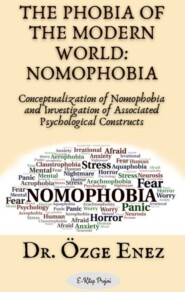 The Phobia of the Modern World: Nomophobia