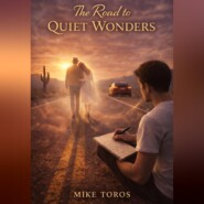The Road to Quiet Wonders