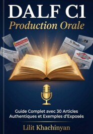 DALF C1 Production orale: Guide complet de préparation à l'exposé oral