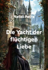 Die Yacht der flüchtigen Liebe