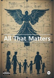 All That Matters