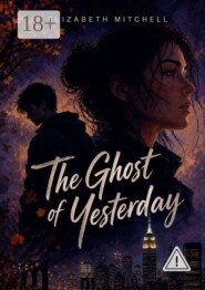 The Ghost of Yesterday