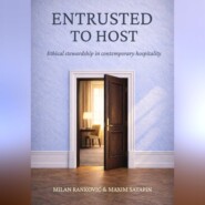 Entrusted to Host: Ethical stewardship in contemporary hospitality
