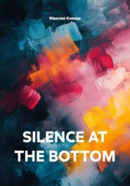 SILENCE AT THE BOTTOM