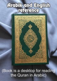 Arabik and English reference (book is a desktop for reading the Quran in Arabic)