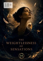 The weightlessness of sensations