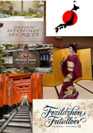 Japan without secrets. Modern Japan: The Complete Guide