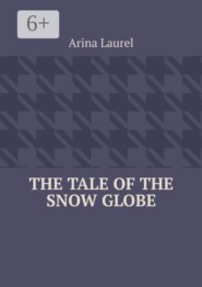 The Tale of the Snow Globe