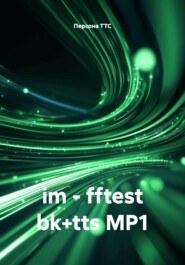 im - fftest bk+tts MP1