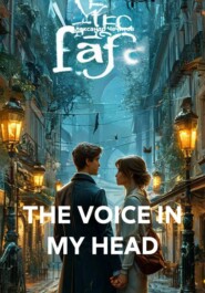THE VOICE IN MY HEAD