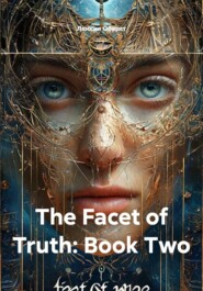 The Facet of Truth: Book Two